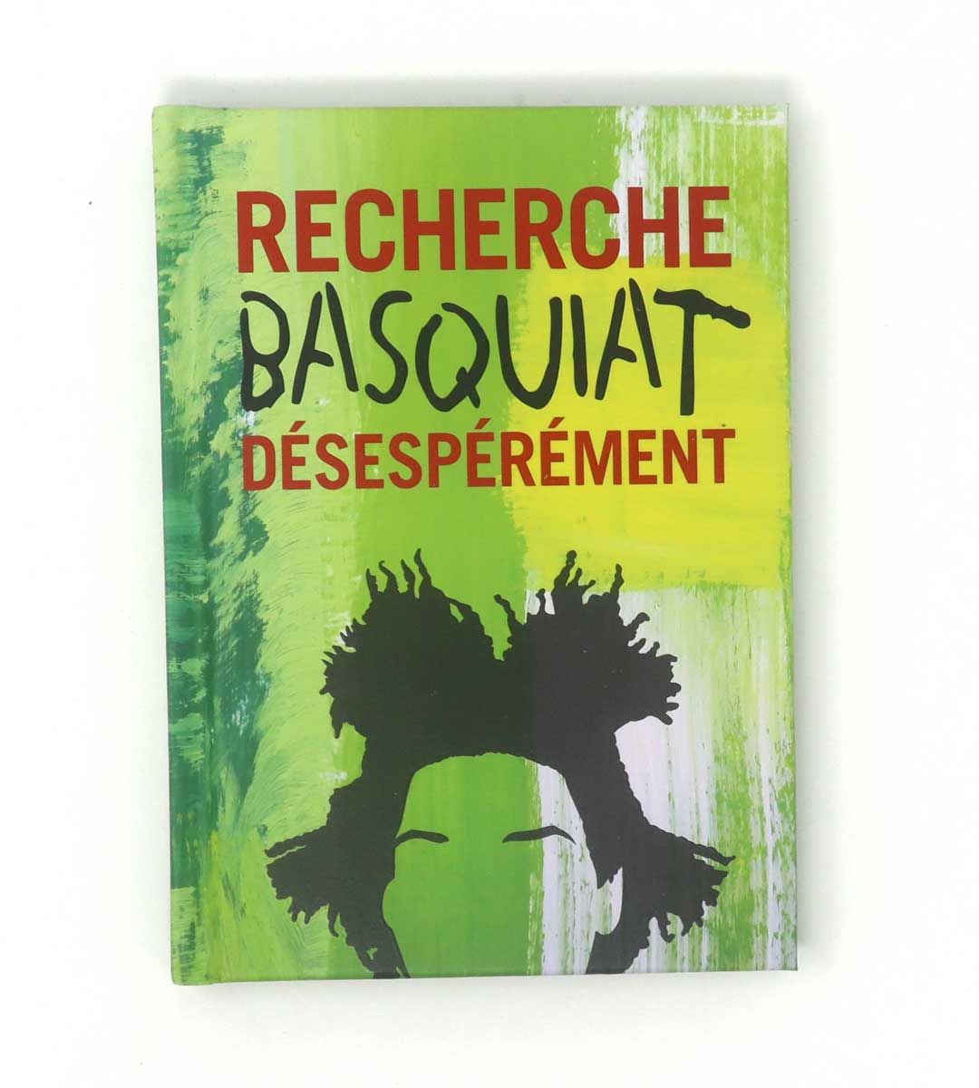 Recherche Basquiat désespérément