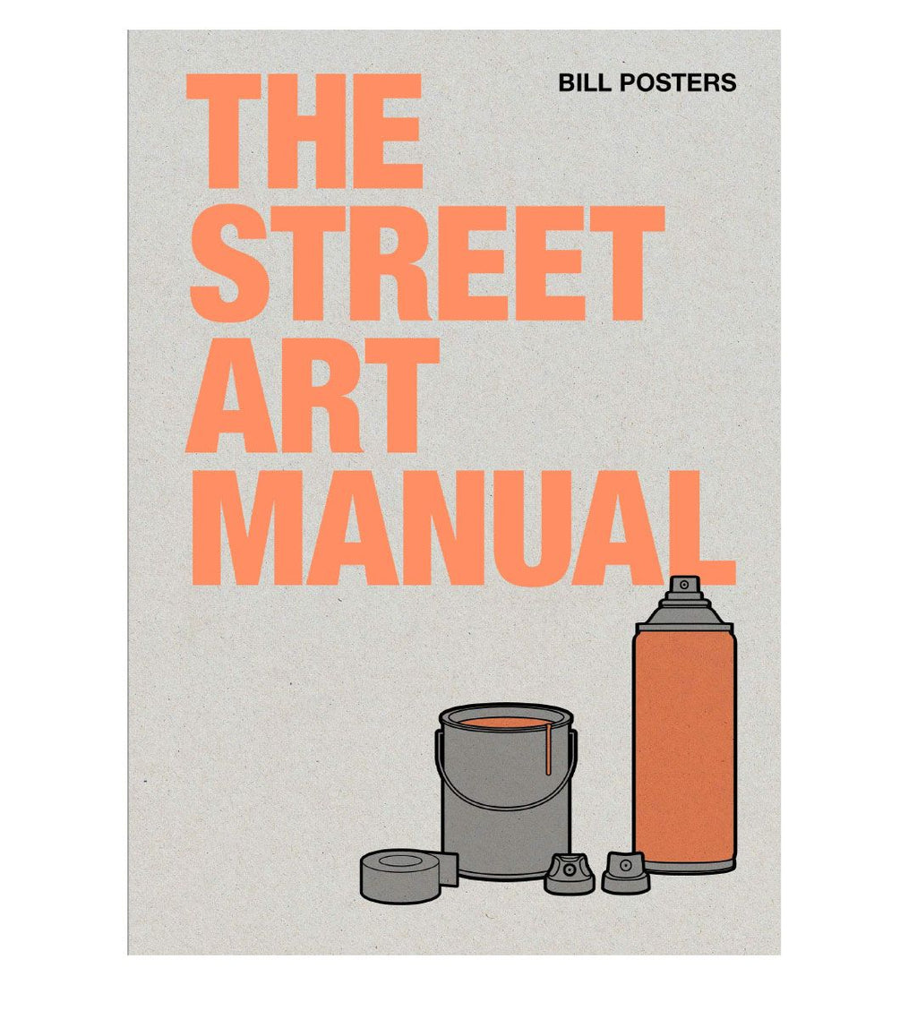 The Street Art Manual