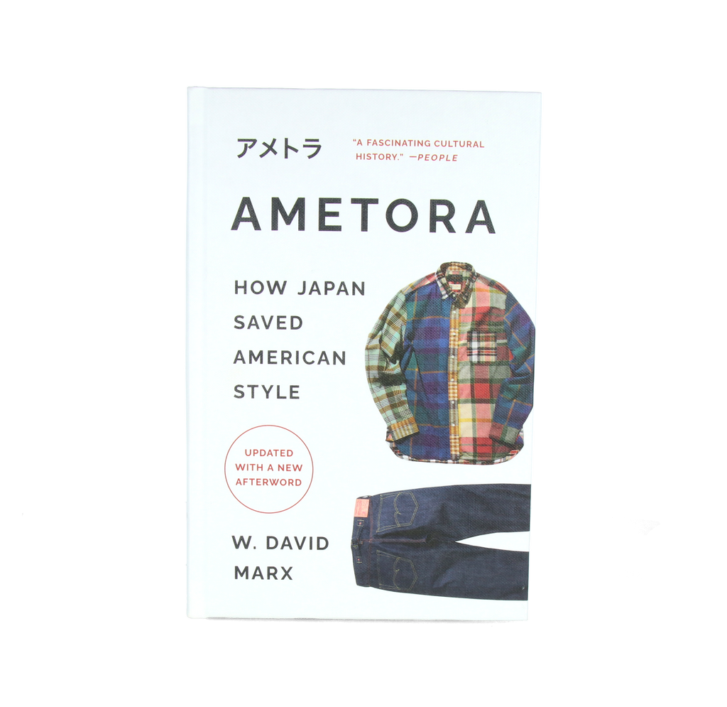 Ametora How Japan Saved American Style (New ed)