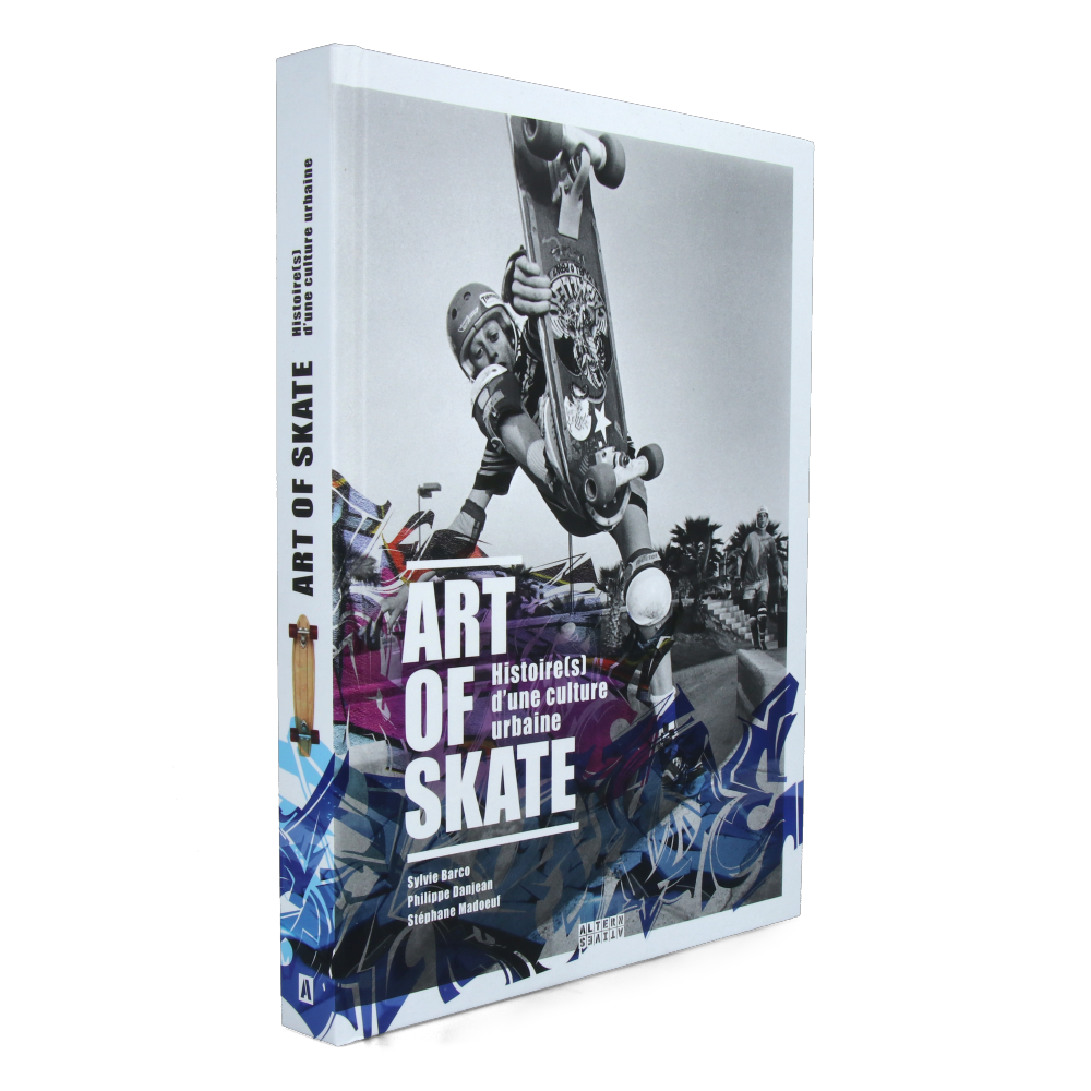 Art of Skate - Histoire(s) d'une Culture Urbaine