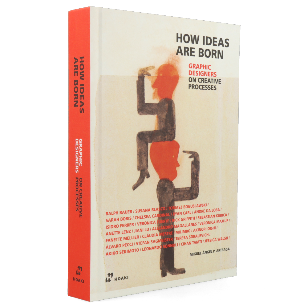 How Ideas Are Born : Graphic Designers on Creative Processes