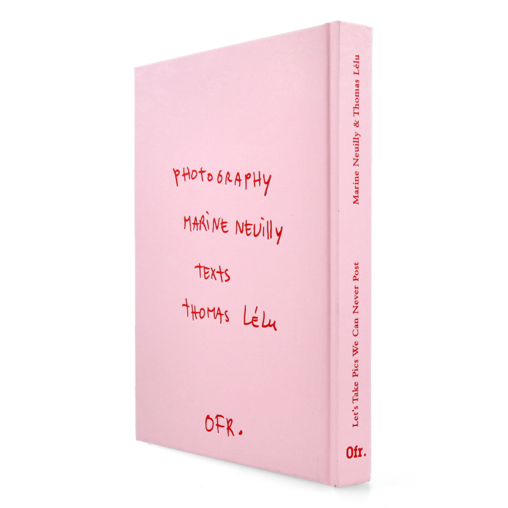 Let's Take Pics We Can Never Post - Marine Neuilly & Thomas Lélu