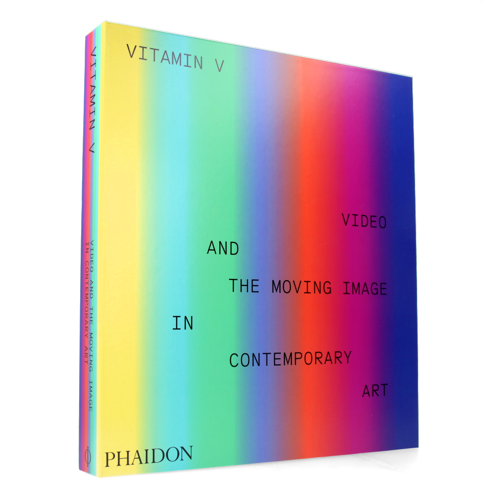 Vitamin V - Video and the Moving Image in Contemporary Art
