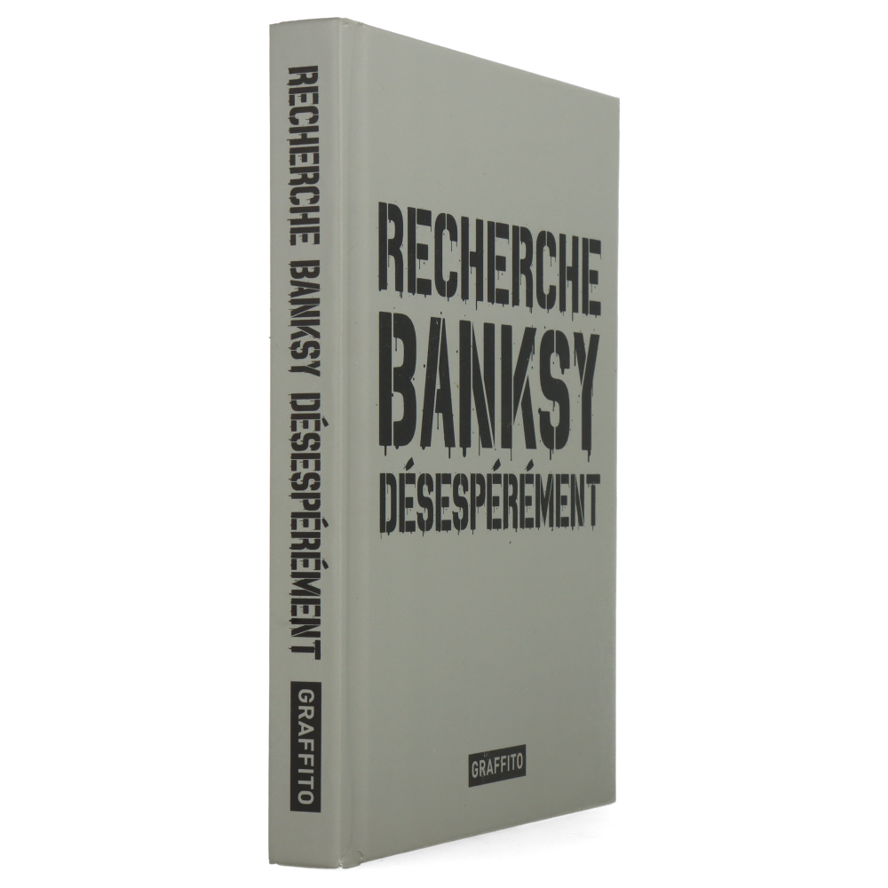 Recherche Banksy désespérément (Quatrième Edition)