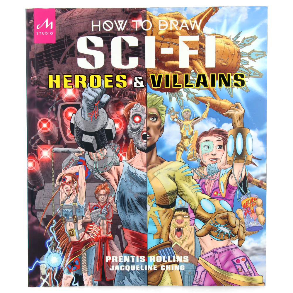 How to Draw Sci-Fi : Heroes and Villains